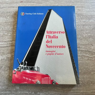 Attraverso l'Italia del Novecento