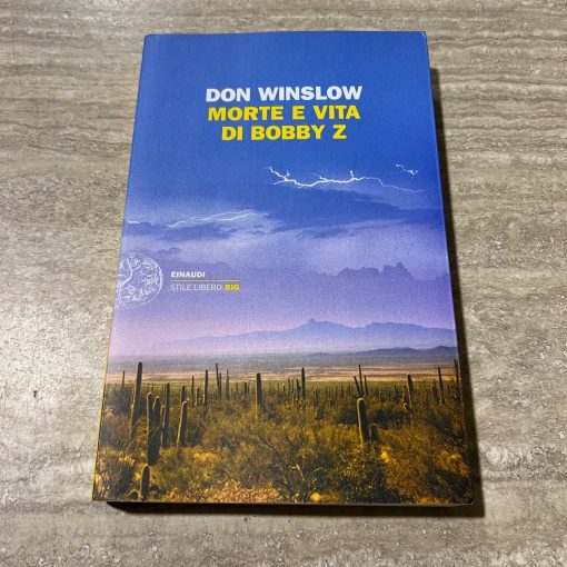 Libro Don Winslow Morte E Vita Di Bobby Z
