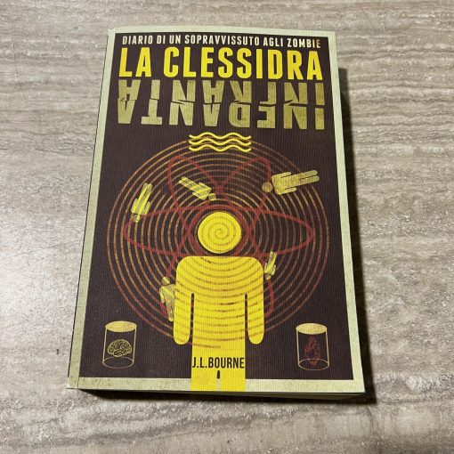 J.L. Bourne Diario Di Un Sopravvissuto Agli Zombie La Clessidra