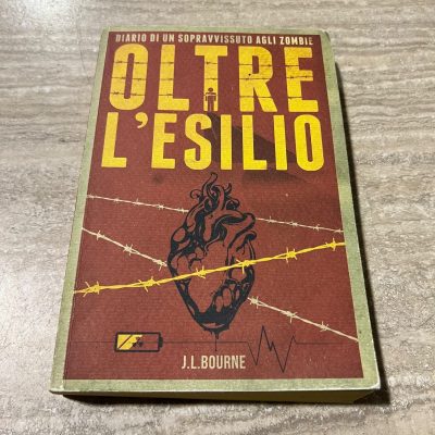 J.L. Bourne Diario Di Un Sopravvissuto Agli Zombie Oltre L'Esilio