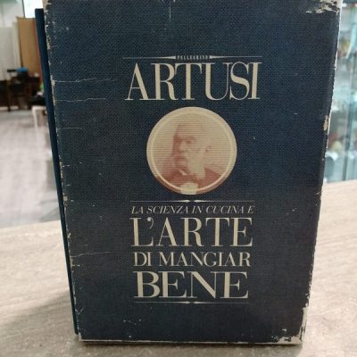 La scienza in cucina l'arte di mangiar bene Artusi