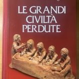 Le grandi civilta perdute